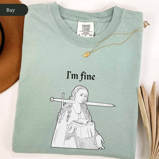 I'm Fine Medieval Humor Shirt