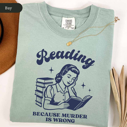 Vintage Reading Because Murder Is Wrong Shirt
