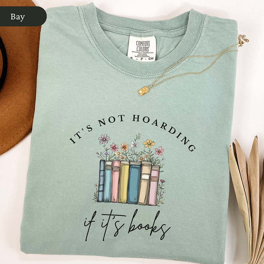 It's Not Hoarding If It's Books Shirt