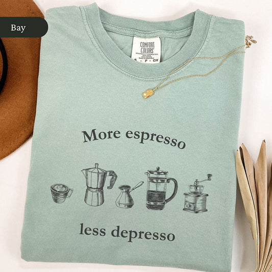 More Espresso Less Depresso Shirt