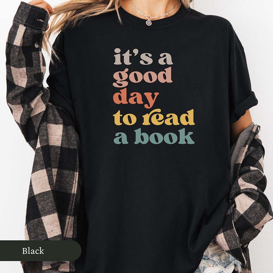 It's a Good Day to Read a Book Shirt