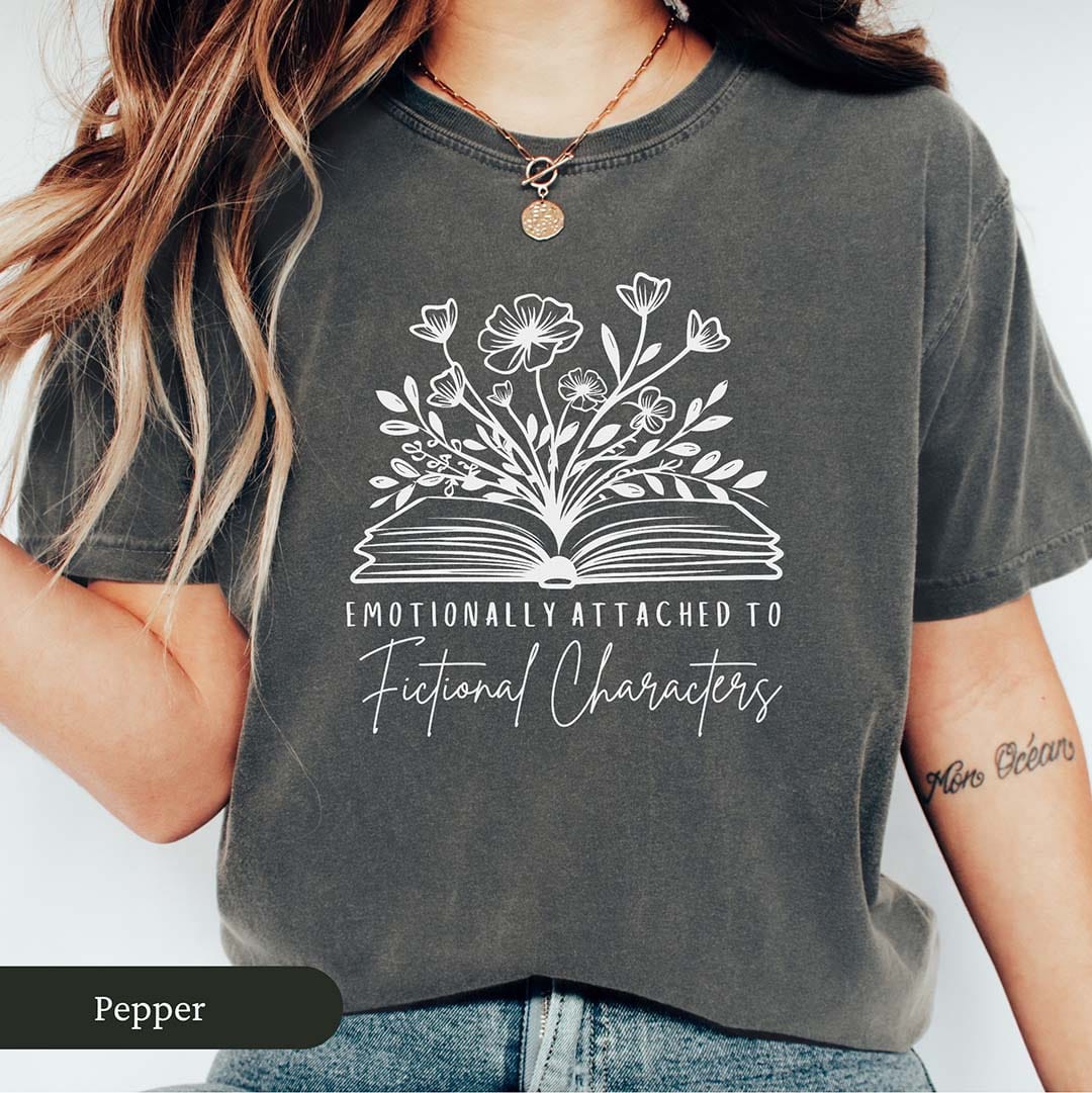 Emotionally Attached to Fictional Characters Shirt