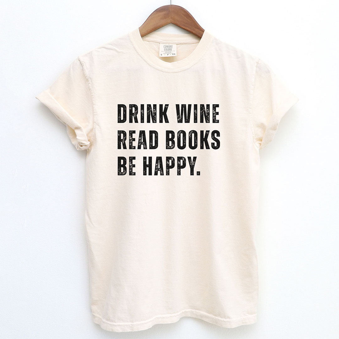 Drink Wine Read Books Be Happy Shirt