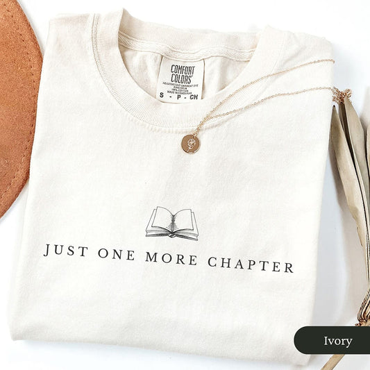 Just One More Chapter Shirt