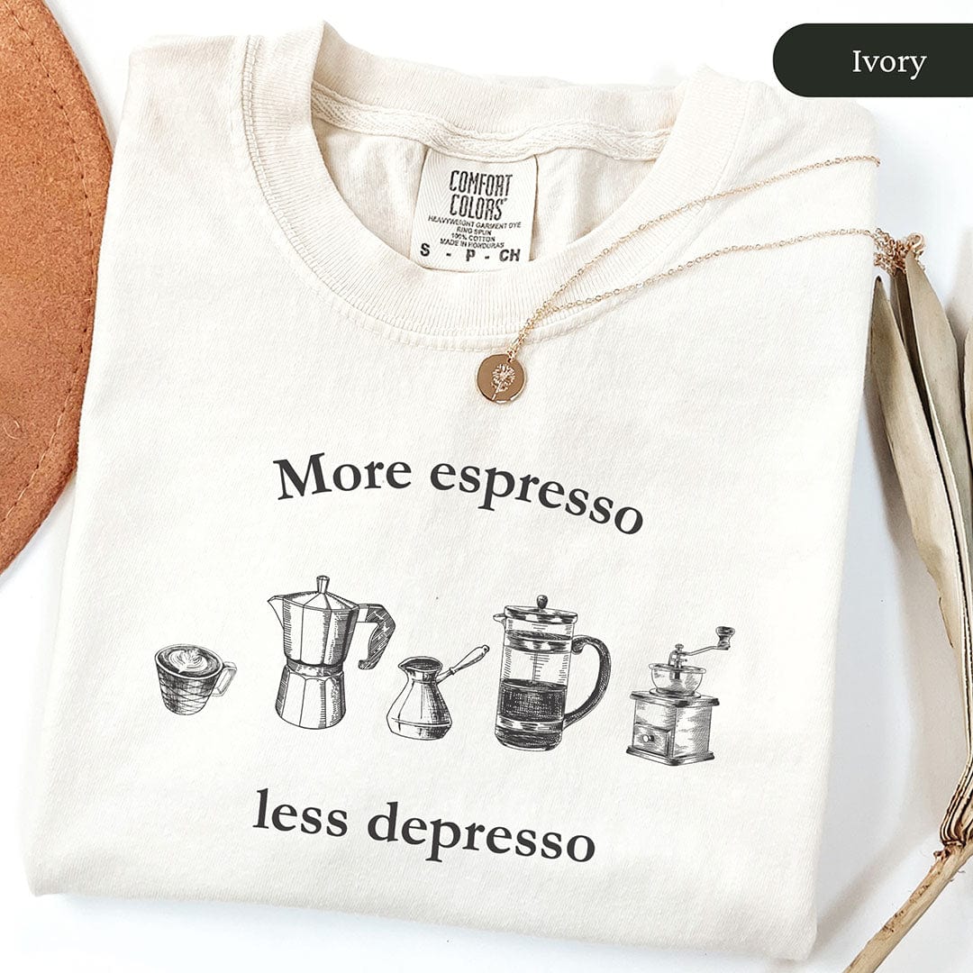 More Espresso Less Depresso Shirt