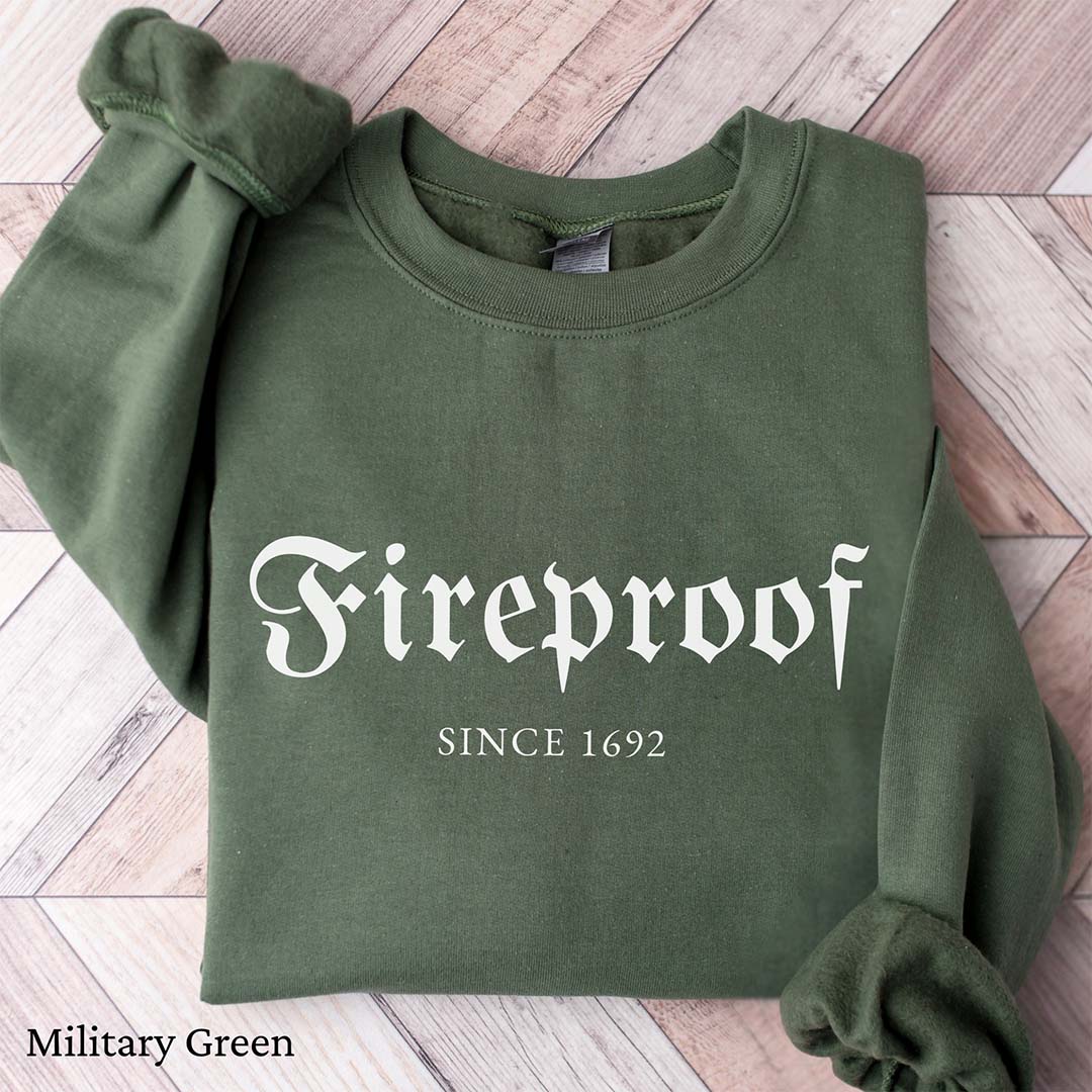 Fireproof Since 1692 Witchy Sweatshirt