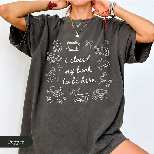 I Closed My Book To Be Here Doodle Shirt