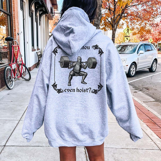Dost Thou Even Hoist? Hoodie