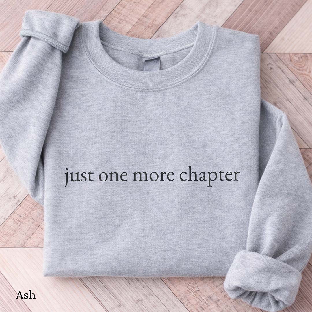 Minimalist Just One More Chapter Crewneck