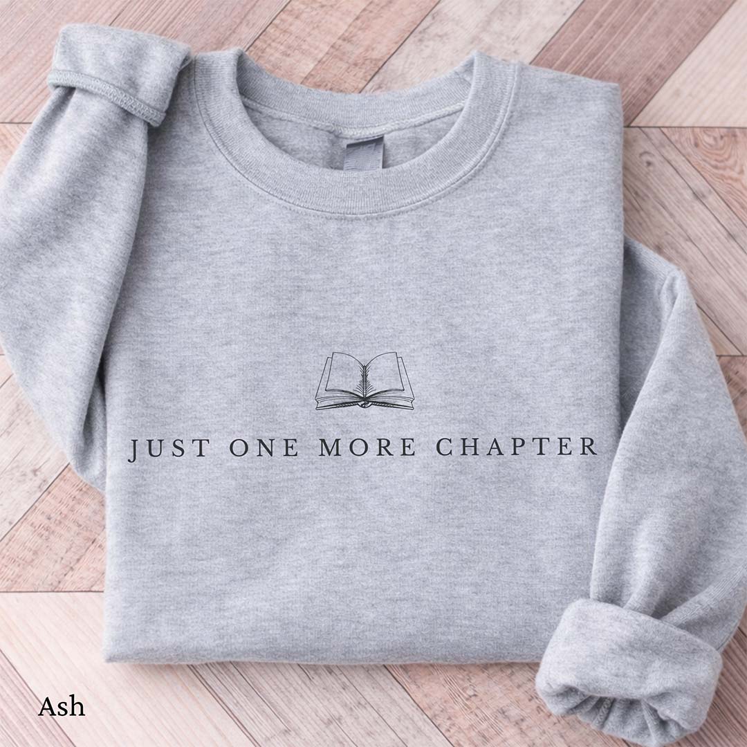Just One More Chapter Sweatshirt