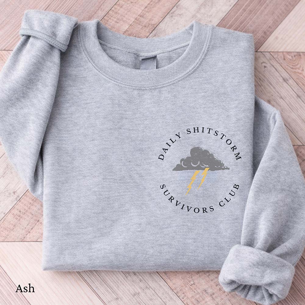 Daily Sh*tstorm Survivors Club Sweatshirt