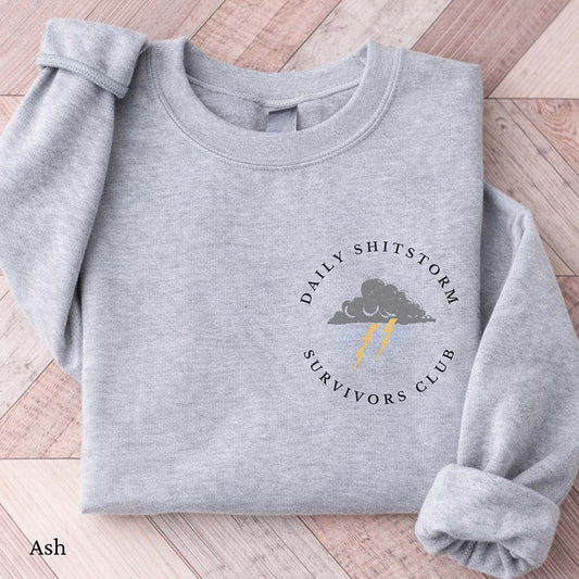 Daily Sh*tstorm Survivors Club Sweatshirt