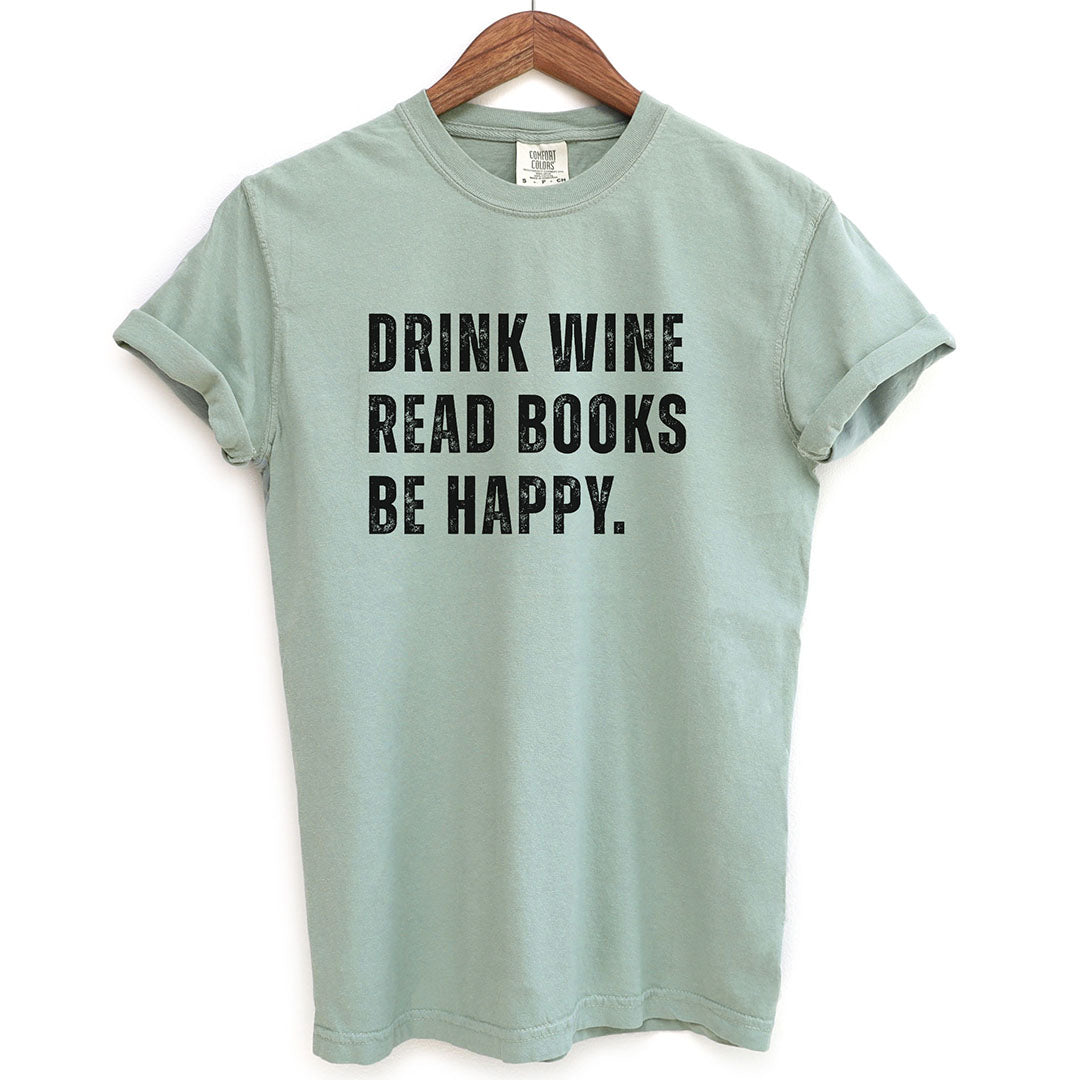 Drink Wine Read Books Be Happy Shirt