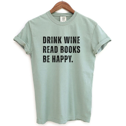Drink Wine Read Books Be Happy Shirt