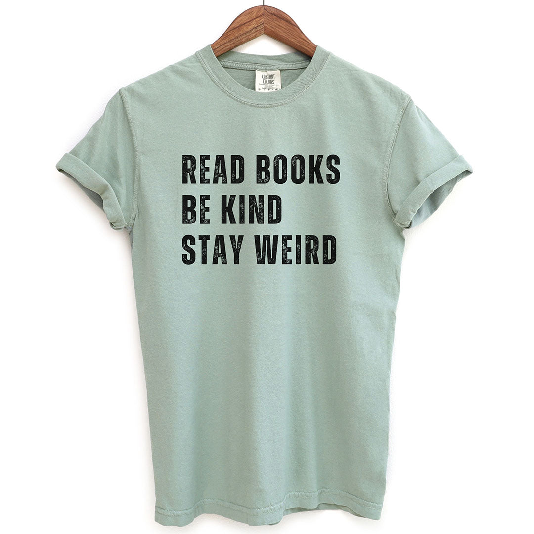 Read Books Be Kind Stay Weird Shirt