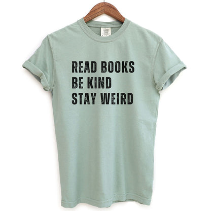 Read Books Be Kind Stay Weird Shirt