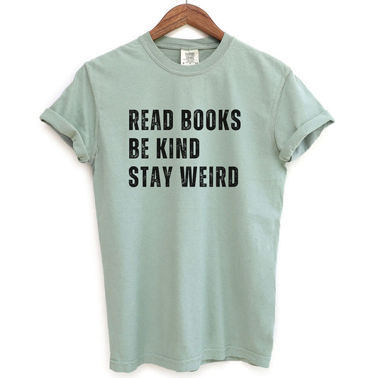 Read Books Be Kind Stay Weird Shirt