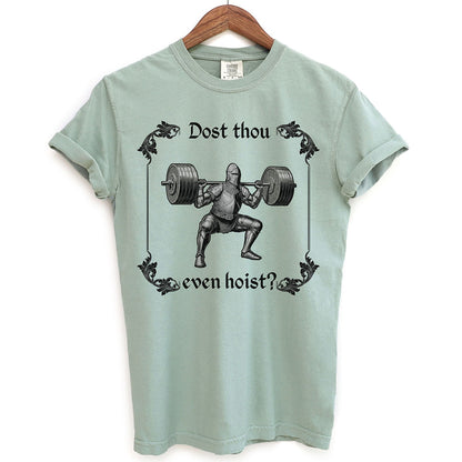Dost Thou Even Hoist? Medieval Knight Shirt