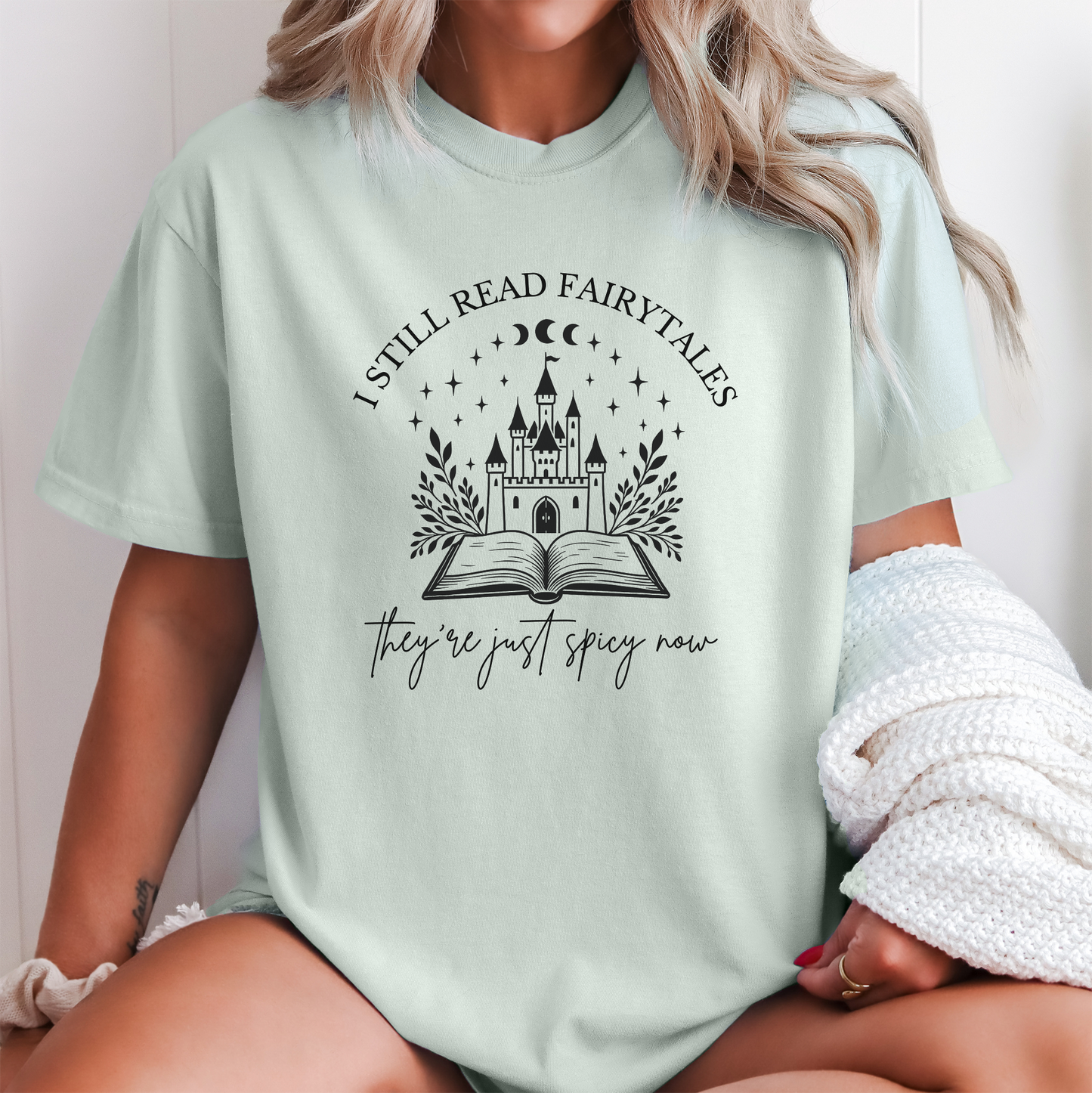 I Still Read Fairytales Spicy Book Lover Shirt