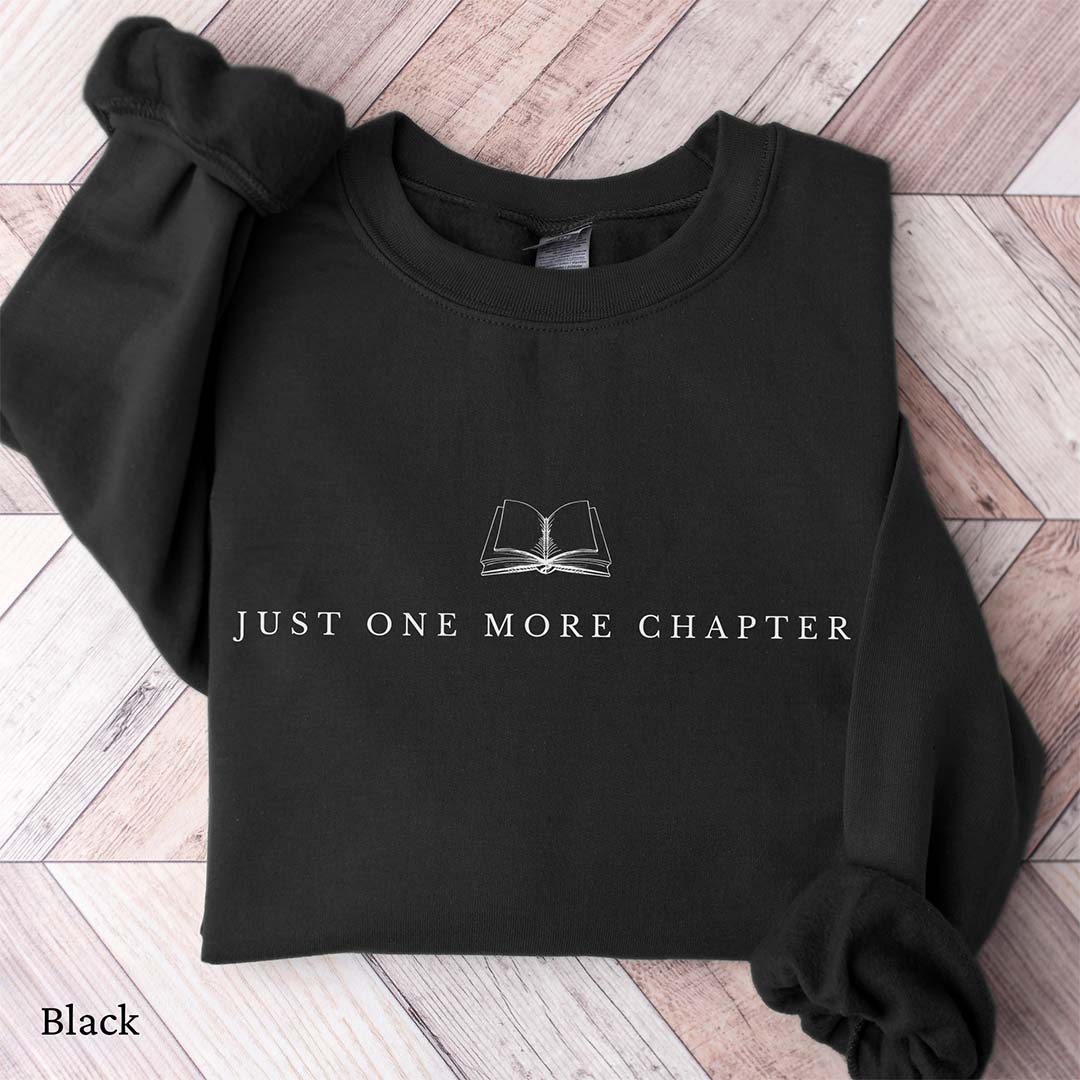 Just One More Chapter Sweatshirt