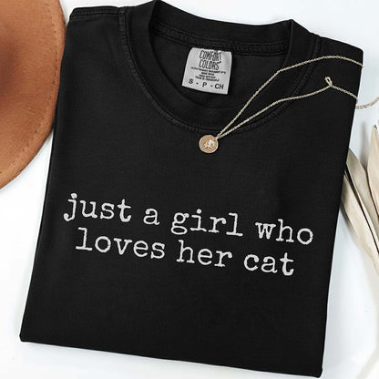 Just a Girl Who Loves Her Cat T-Shirt