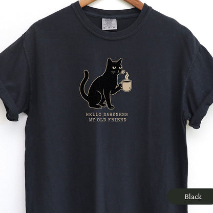 Hello Darkness Black Cat Coffee Shirt