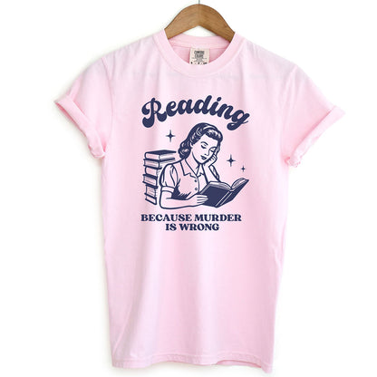 Reading Because Murder Is Wrong Shirt