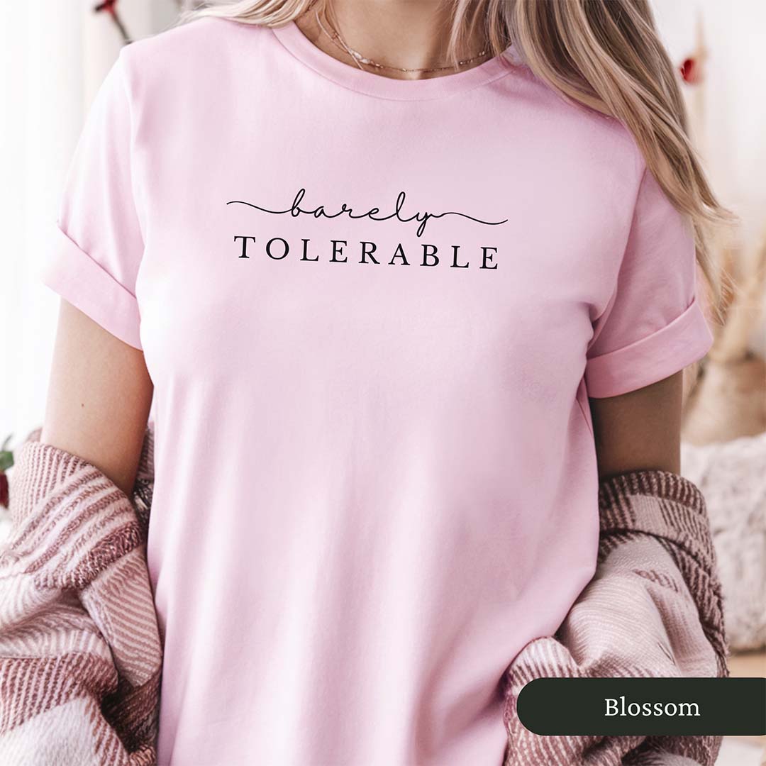Cursive Barely Tolerable Shirt | Pride and Prejudice