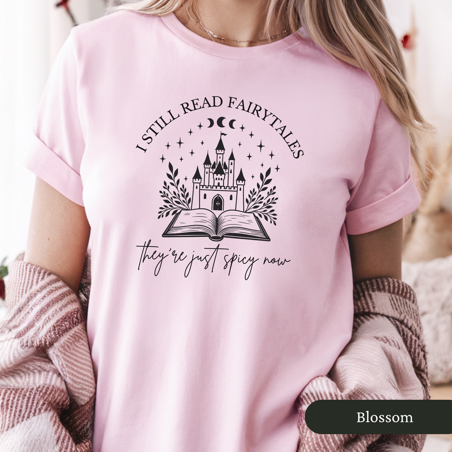 I Still Read Fairytales Spicy Book Lover Shirt