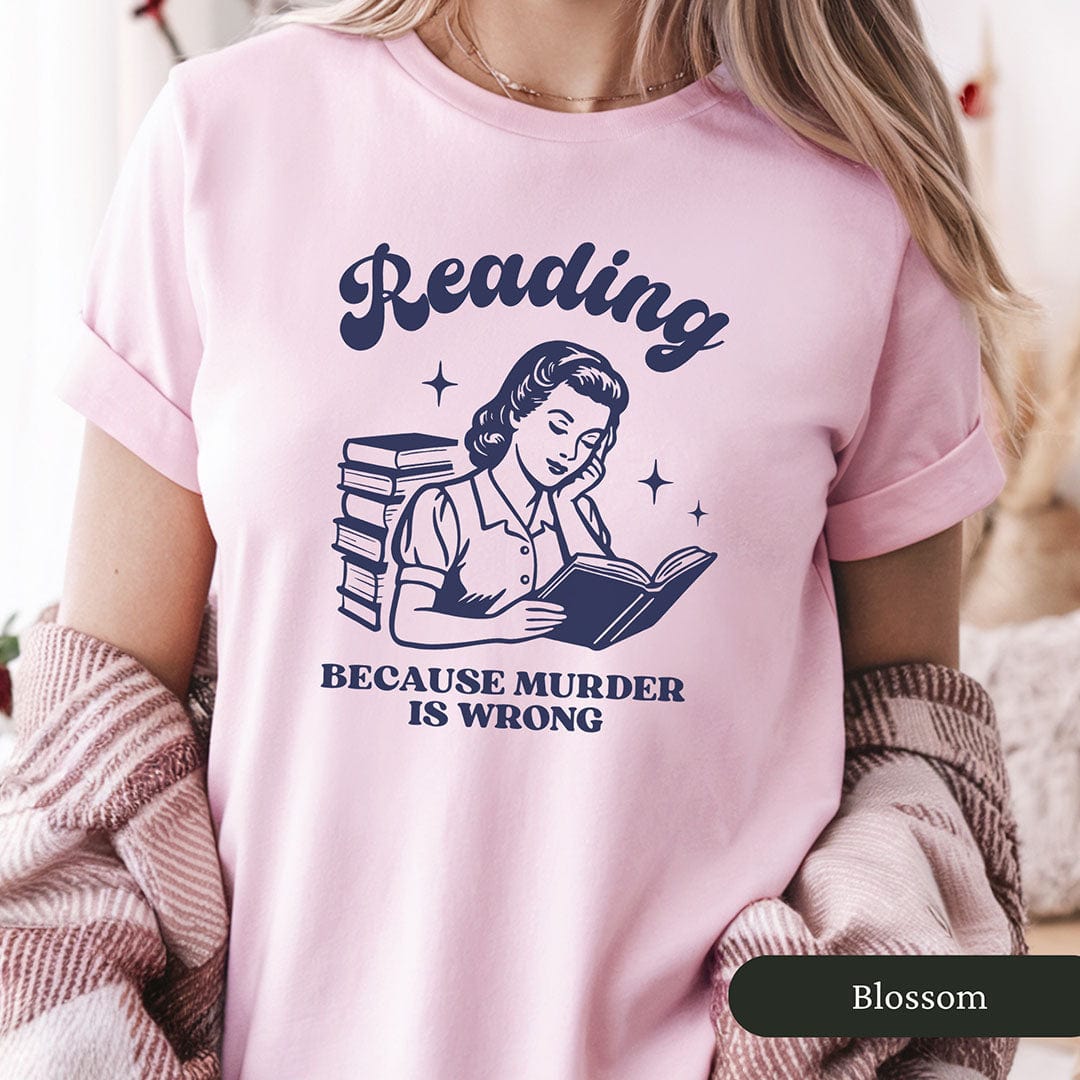 Vintage Reading Because Murder Is Wrong Shirt