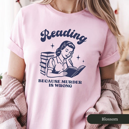 Vintage Reading Because Murder Is Wrong Shirt