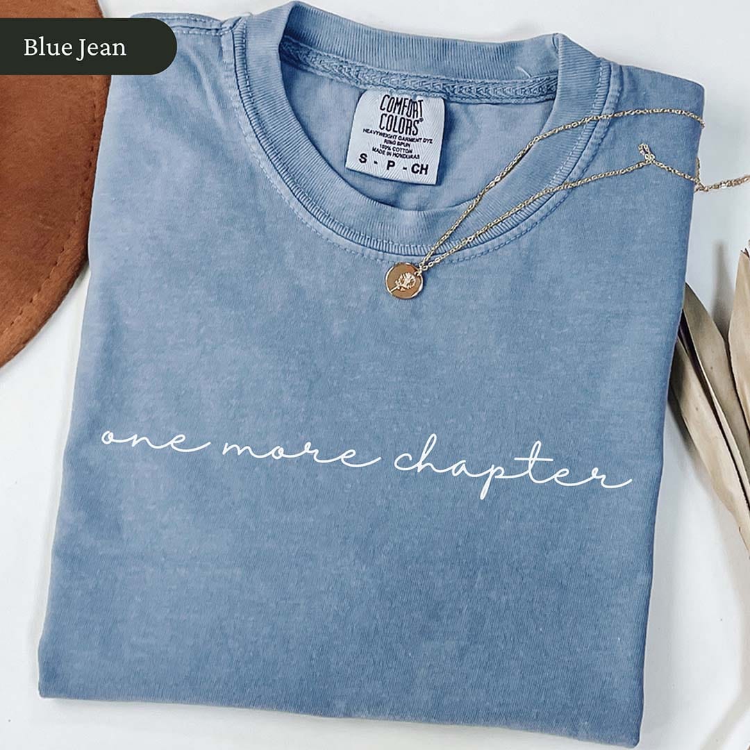 Cursive One More Chapter Shirt