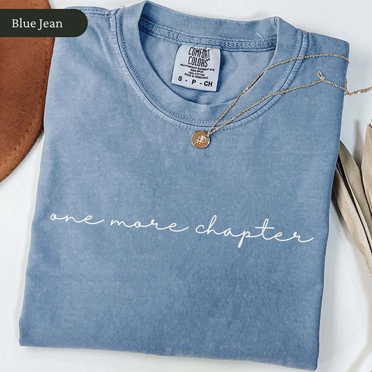 Cursive One More Chapter Shirt