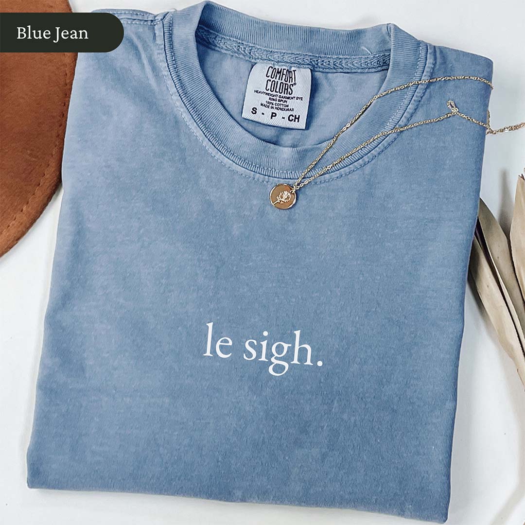 Le Sigh Shirt