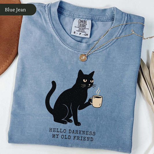Hello Darkness Black Cat Coffee Shirt
