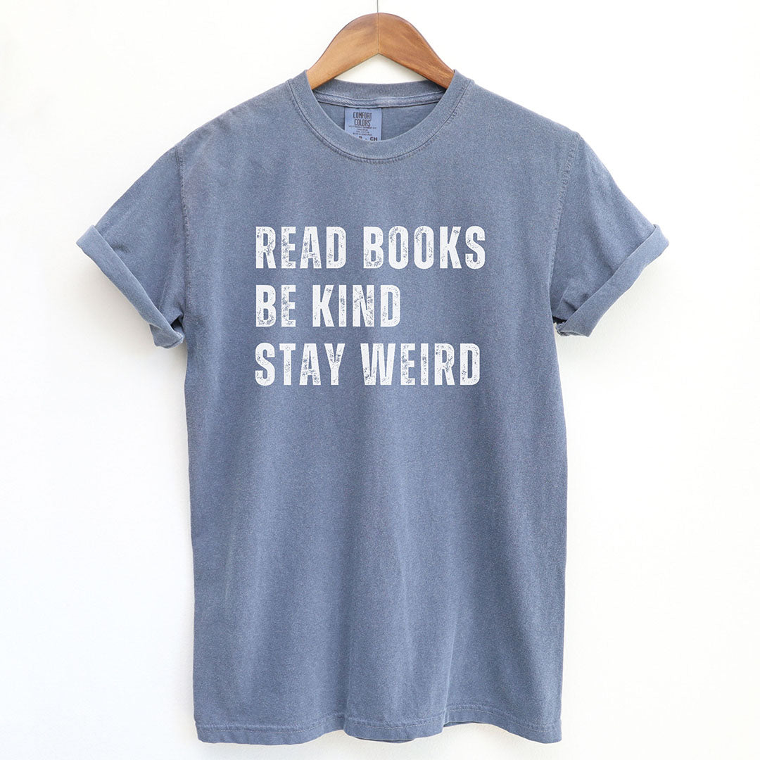 Read Books Be Kind Stay Weird Shirt