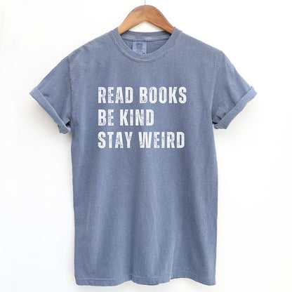 Read Books Be Kind Stay Weird Shirt