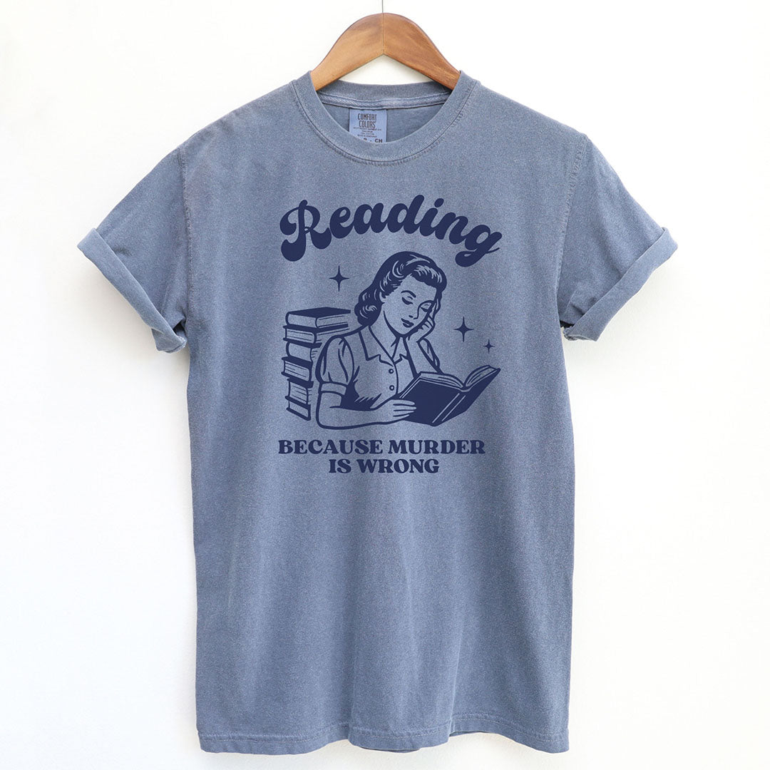 Reading Because Murder Is Wrong Shirt
