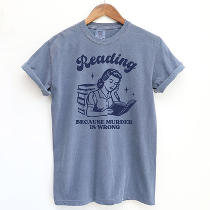Reading Because Murder Is Wrong Shirt