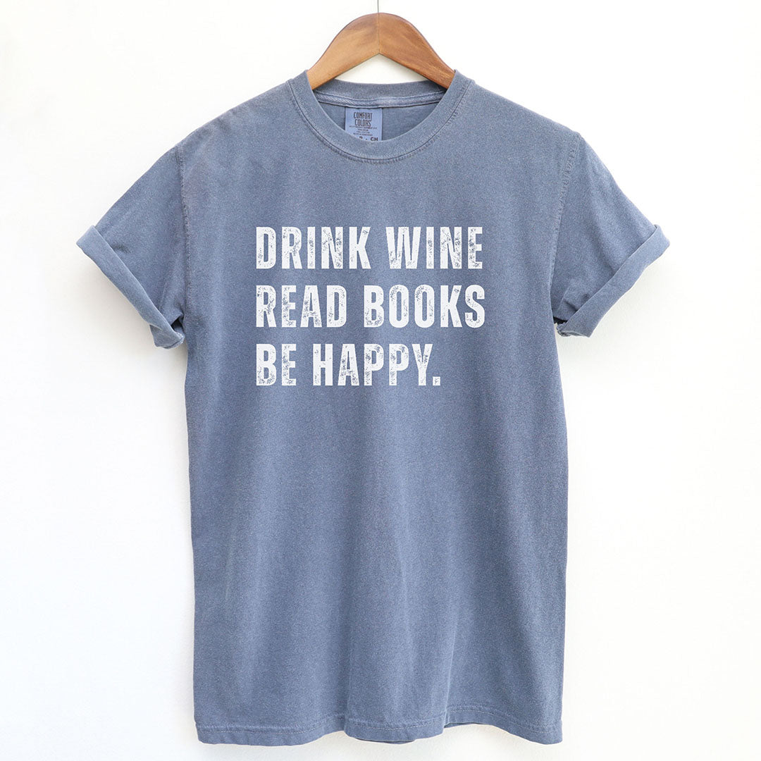 Drink Wine Read Books Be Happy Shirt