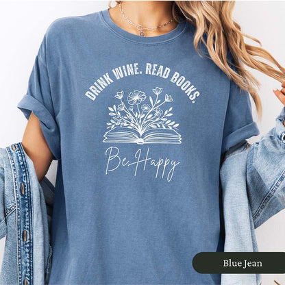 Floral Drink Wine Read Books Be Happy Shirt