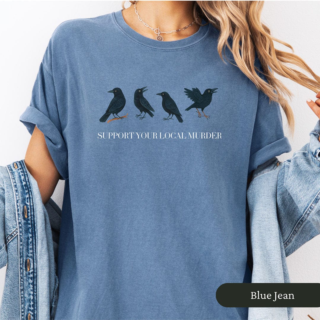 Support Your Local Murder Raven Shirt