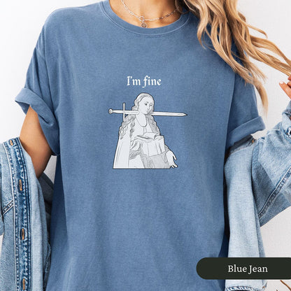 I'm Fine Medieval Humor Shirt