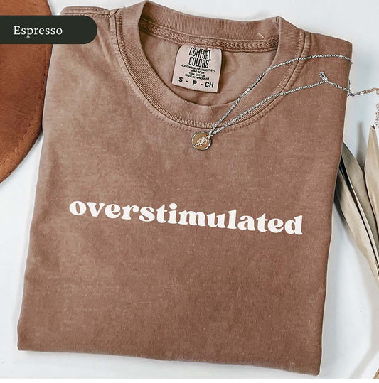 Minimalist Overstimulated Shirt