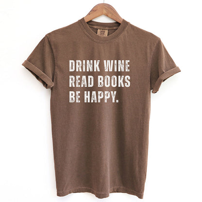 Drink Wine Read Books Be Happy Shirt