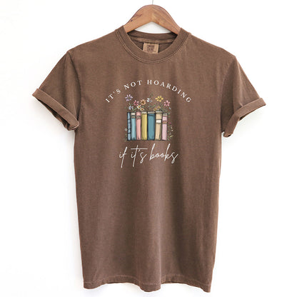 It's Not Hoarding If It's Books Shirt