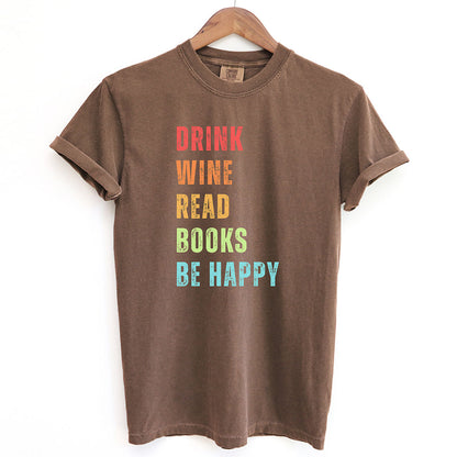 Colorful Drink Wine Read Books Be Happy Shirt