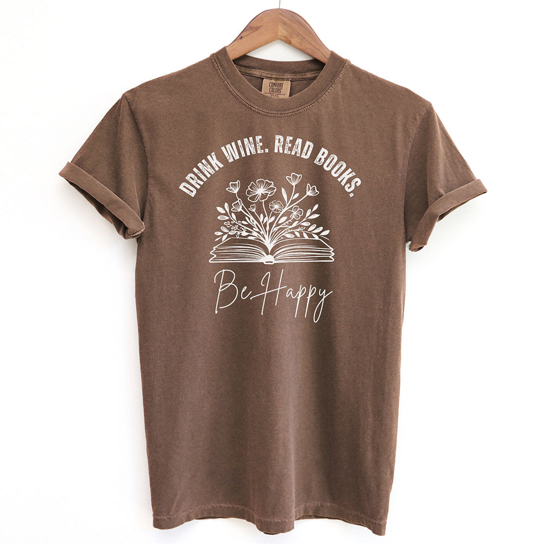 Floral Drink Wine Read Books Be Happy Shirt