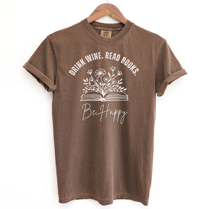 Floral Drink Wine Read Books Be Happy Shirt