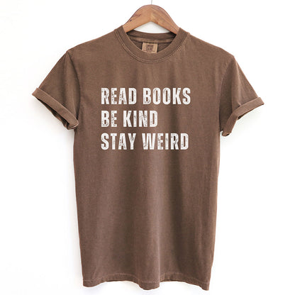 Read Books Be Kind Stay Weird Shirt